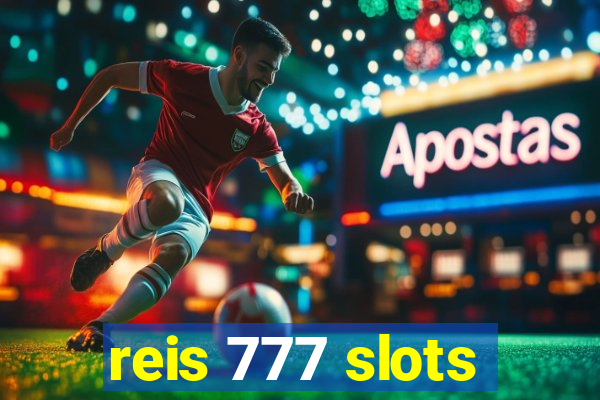 reis 777 slots